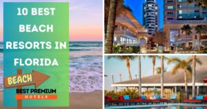 Read more about the article 10 best beach resorts in Florida