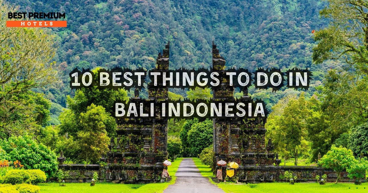 10 best things to do in Bali Indonesia