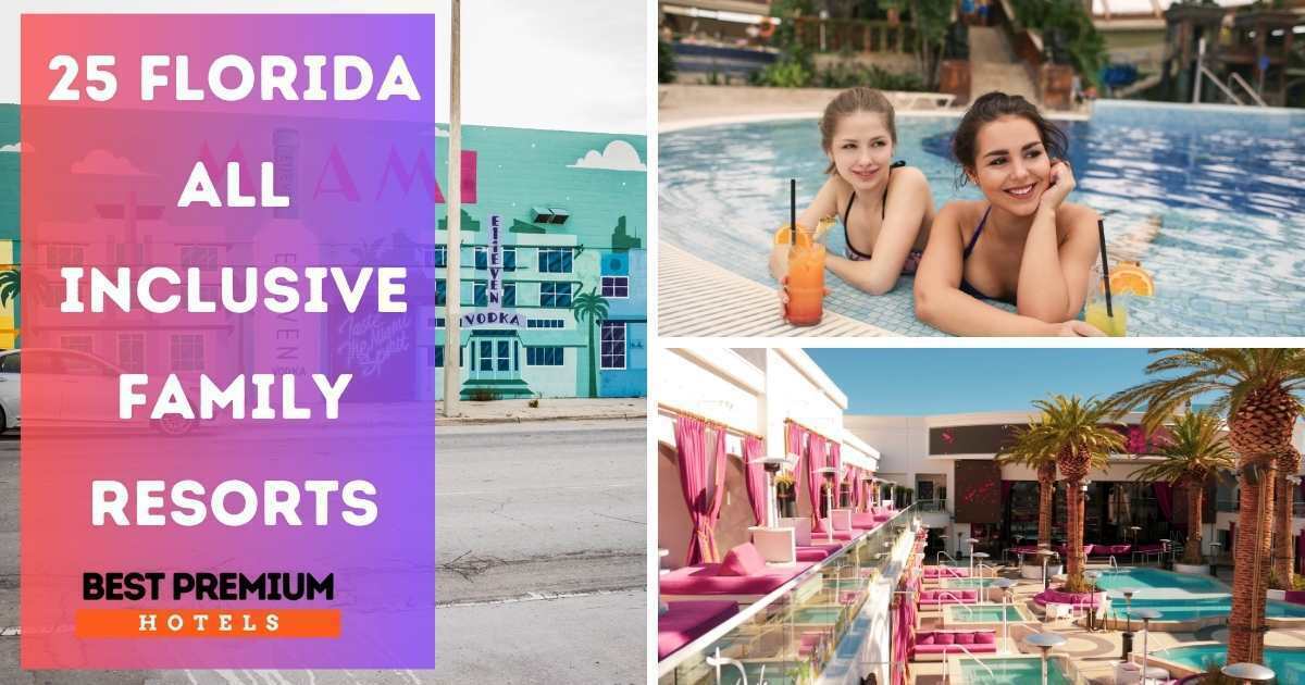 You are currently viewing 25 Florida all inclusive Family Resorts