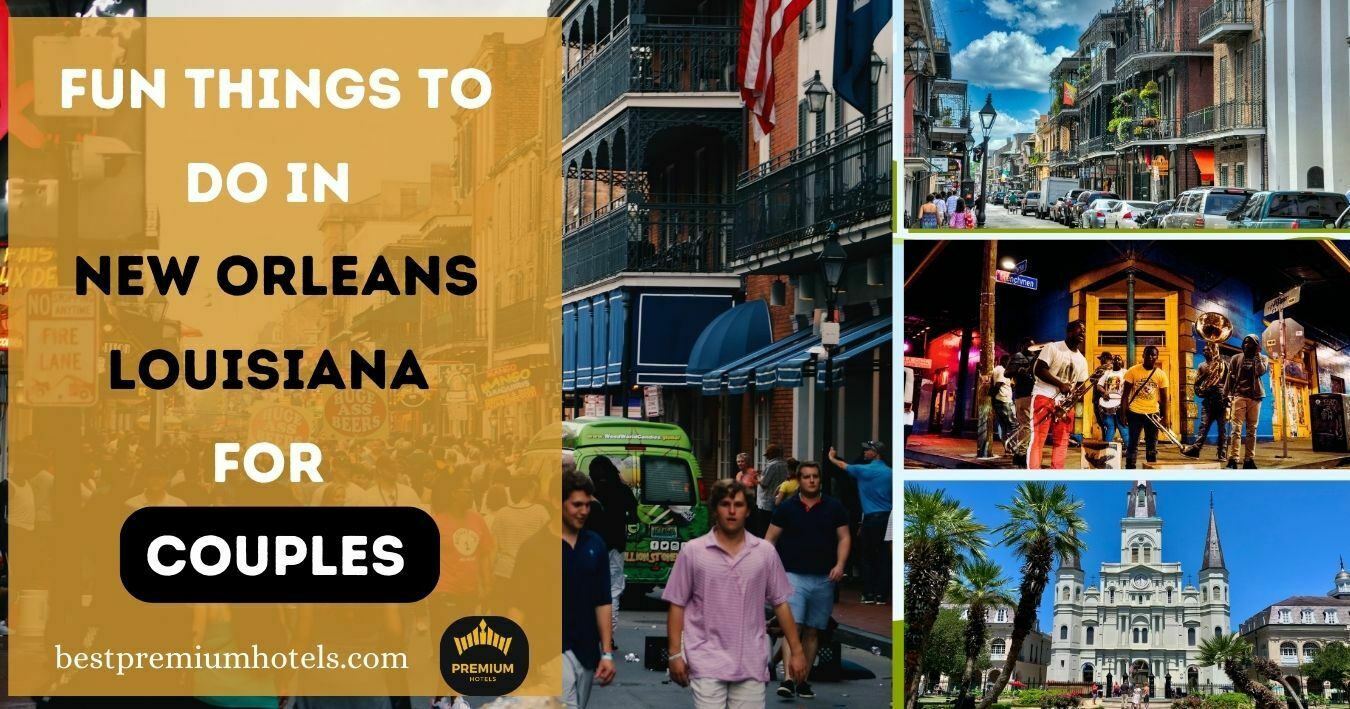 Fun things to do in New Orleans Louisiana for couples