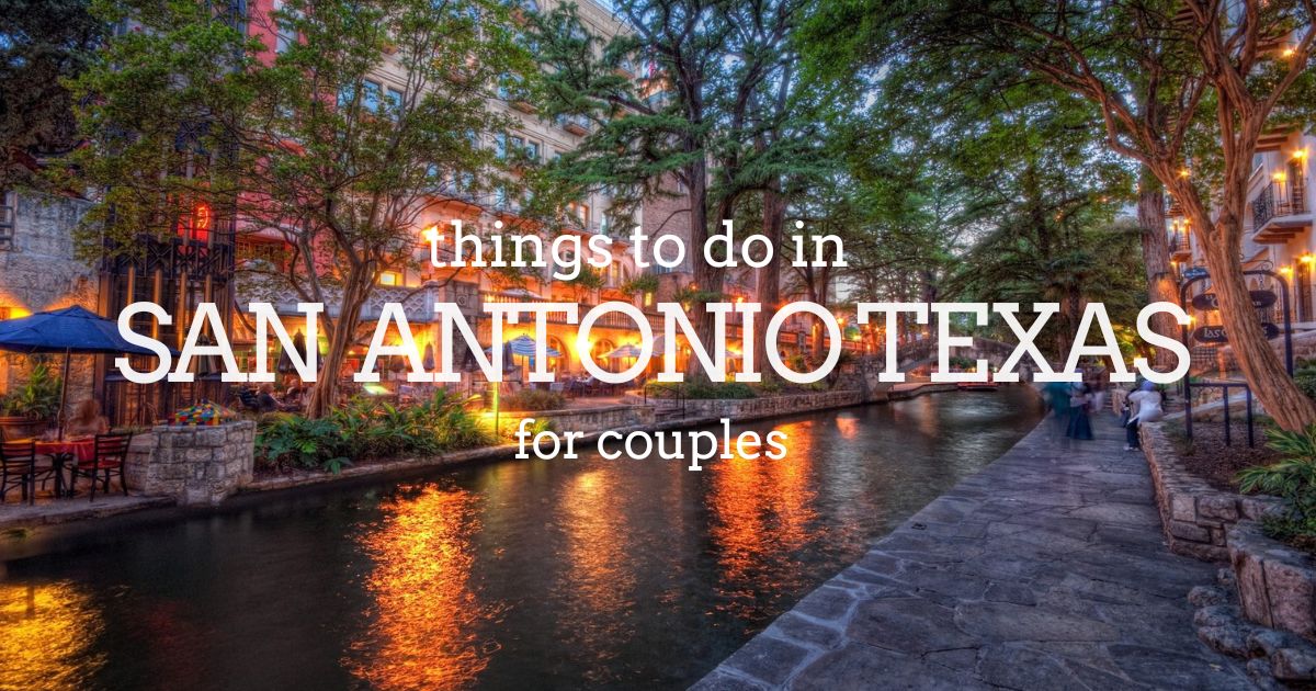 things to do in San Antonio Texas for couples