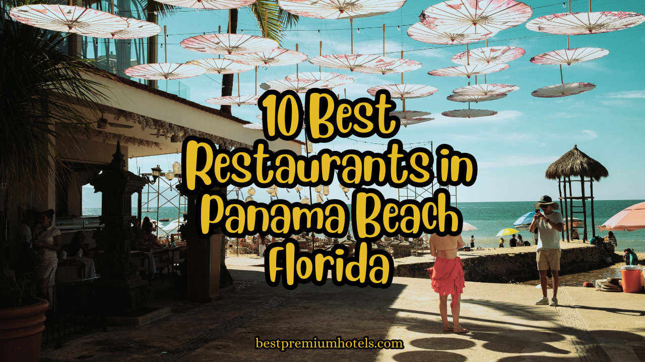 You are currently viewing TOP 10 Best Restaurants in Panama Beach Florida