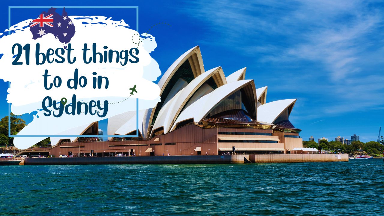 You are currently viewing 21 best things to do in Sydney
