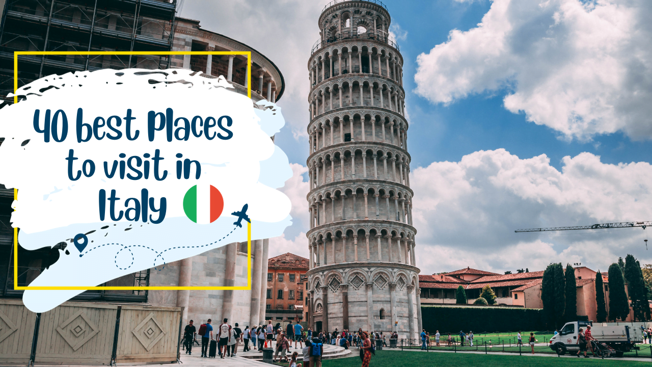 40 best places to visit in Italy