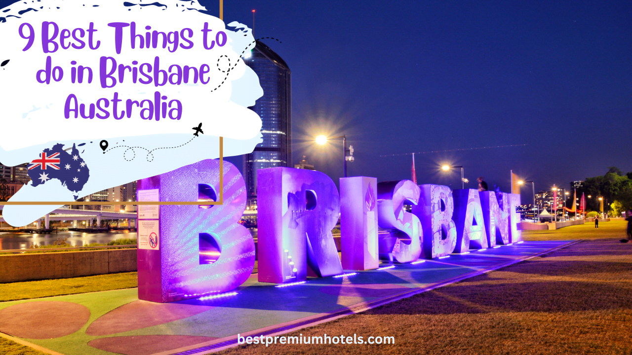 You are currently viewing 9 Best Things to do in Brisbane Australia