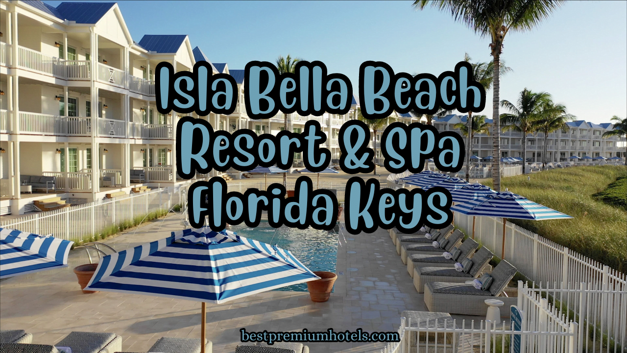 Isla Bella Beach Resort & Spa Florida Keys