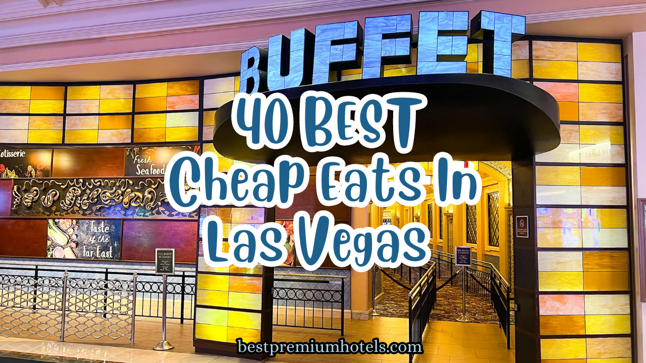 The 40 BEST Cheap Eats In Las Vegas