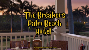 Read more about the article The Breakers Palm Beach Hotel Florida