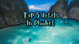 Read more about the article Top 5 hotels in Phuket