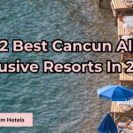22 Best Cancun All Inclusive Resorts In 2024