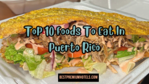 Read more about the article Top 10 Foods to Eat In Puerto Rico